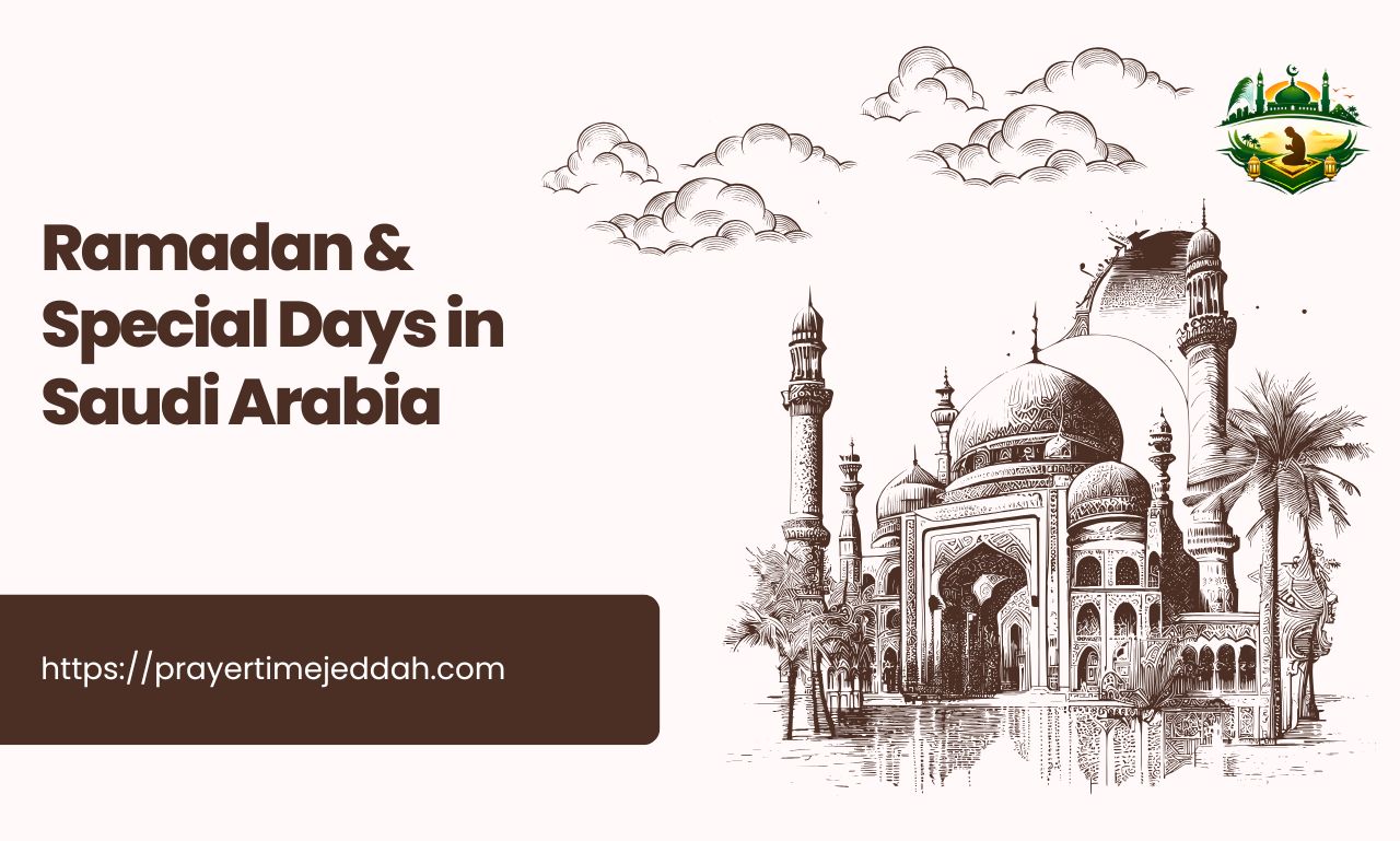 Ramadan & Special Days in Saudi Arabia